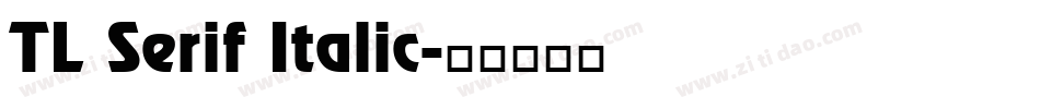 TL Serif Italic字体转换